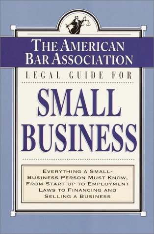  The American Bar Association Legal Guide for Small Business: Everything a Small-Business Person Must Francais PDF