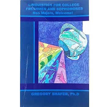 Paperback Linguistics for College Freshmen and Sophomores : Non-Majors, Welcome Book