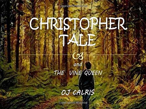 Christopher Tale: and the vine queen
