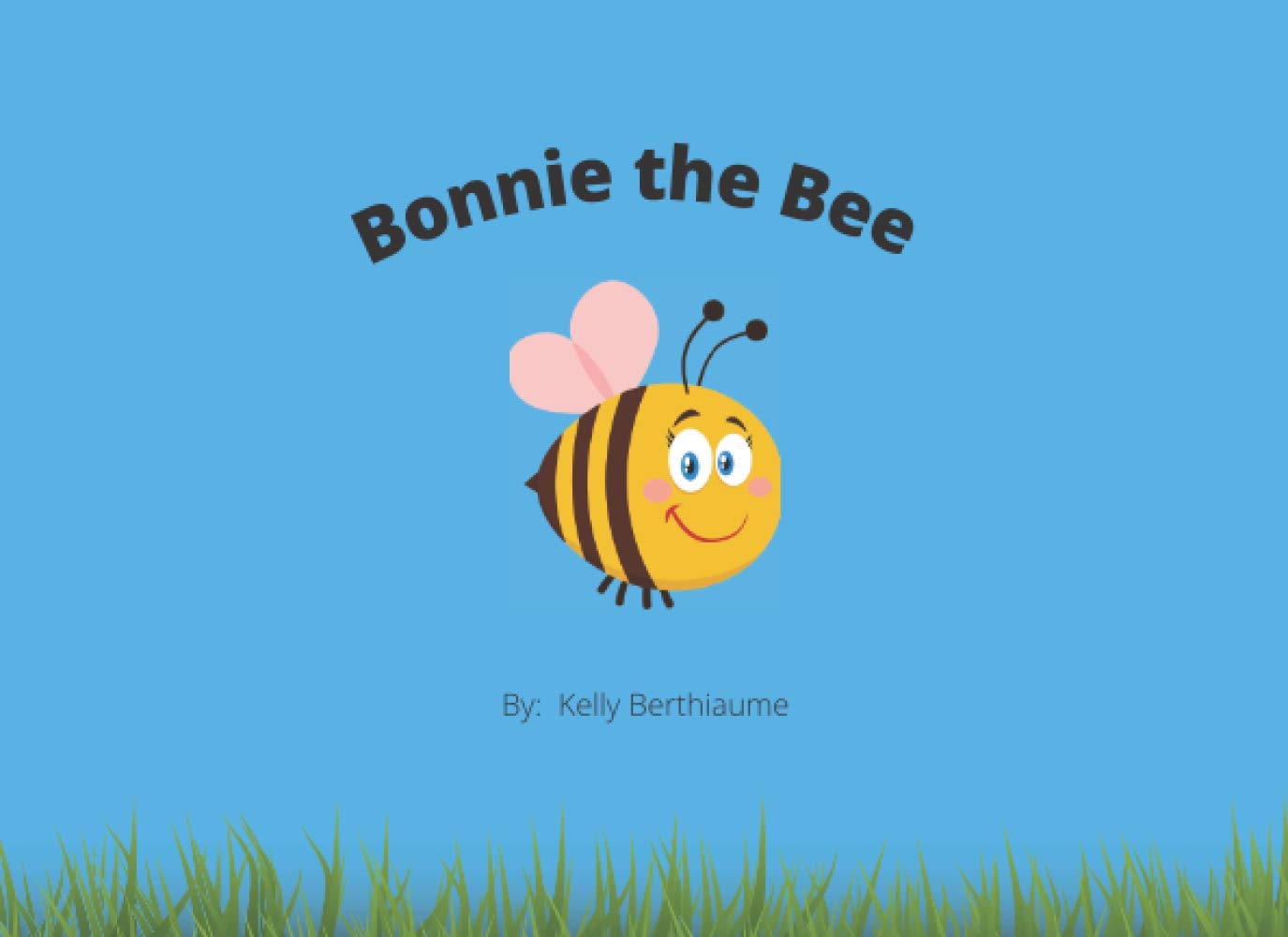 Bonnie the Bee: Children's illustrated story book