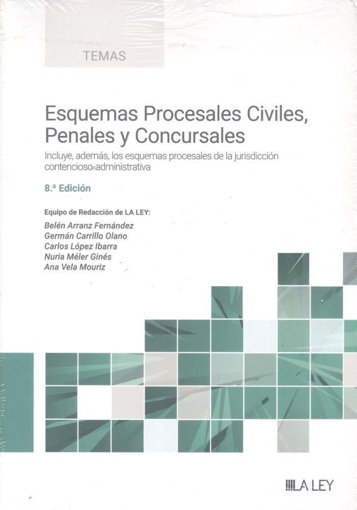 Esquemas Procesales Civiles, Penales y Concursales (8.ª edición): Incluye, además, los esquemas procesales de la jurisdicción contencioso-administrativa