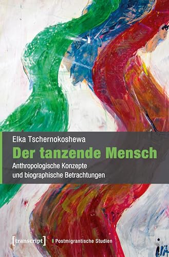 Der tanzende Mensch analyser les dynamiques de la post-migration - 2