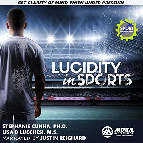 Lucidity in Sports by Stephanie Cunha, Lisa Lucchesi episode artwork