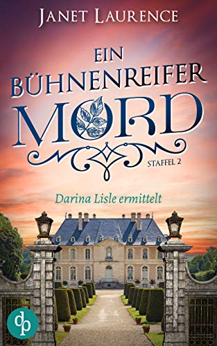 Ein bühnenreifer Mord (Darina Lisle ermittelt - Staffel 2) (German Edition) - Laurence, Janet