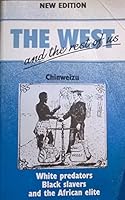 The West and the Rest of Us: White Predators, Black Slavers and the African Elite 0394715225 Book Cover