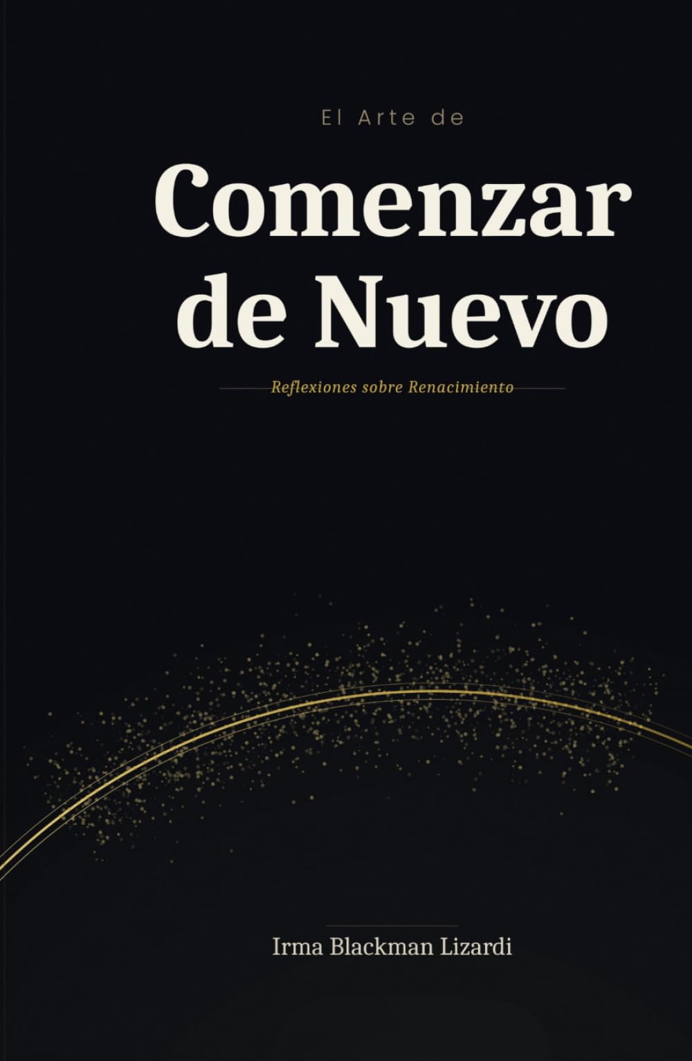 El Arte de Comenzar de Nuevo: Reflexiones sobre Renacimiento