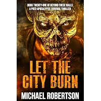 Let The City Burn