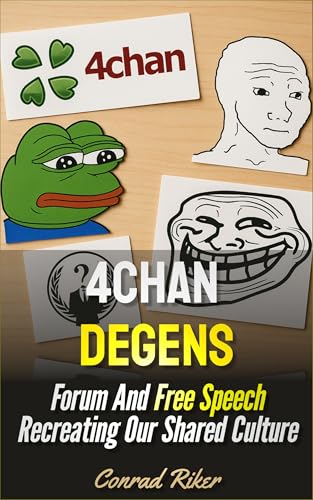 4chan Degens: Forum And Free Speech...