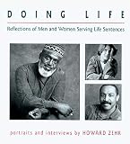 Doing Life: Reflections Of Men And Women Serving Life Sentences