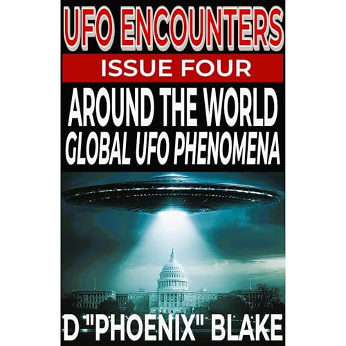 UFO Encounters: Issue Four of Six Audiobook By D. Phoenix Blake cover art