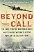 Beyond the Call: The True Story of One World War II Pilot's Covert Mission to Rescue POWs on the Eastern Front