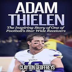 Adam Thielen Audiolibro Por Clayton Geoffreys arte de portada