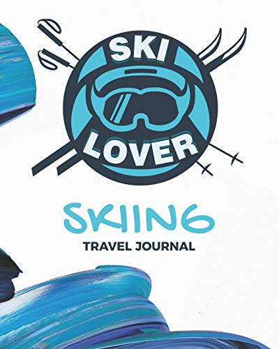 Ski Lover Skiing Travel Journal: Organizer To Write In For Your Memorable Vacation and Adventure In The Snow image 3
