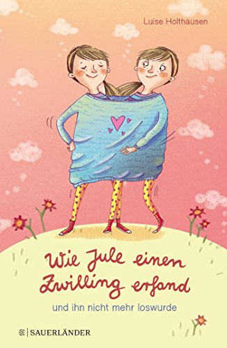 Wie Jule einen Zwilling erfand und ihn nicht mehr loswurde Wie Jule einen Zwilling erfand und ihn nicht mehr loswurde