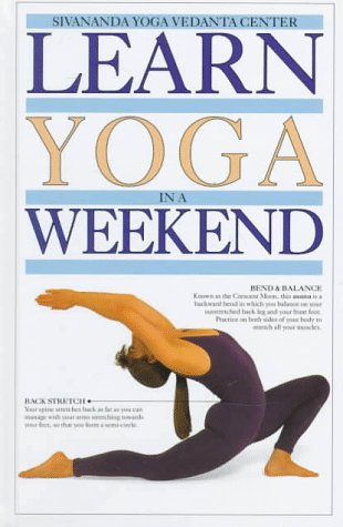 Learn Yoga In A Weekend (Learn In A Weekend)