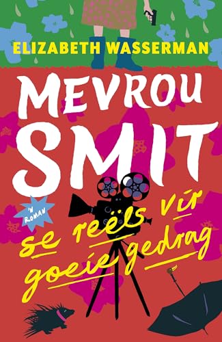 Mevrou Smit se reëls vir goeie gedrag (Afrikaans Edition)