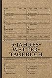5-Jahres-Wetter-Tagebuch: Wetter Chronik jeden Tag für 5 Jahre: Wetter Notizbuch - Logbuch für das tägliche Tracken - 6x9 Zoll ~A5 - 370 Seiten - SimplyTwo 