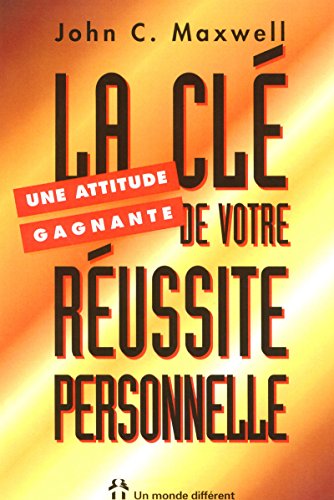 Une attitude gagnante - La clé de votre réussit... [French] 2892252768 Book Cover