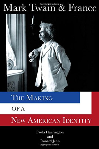 Mark Twain & France: The Making of a New Ameri