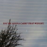 Vista 10 de Cosplay & Fan Gear You're Gonna Carry That Weight - Calcomanía de vinilo de anime (negro)