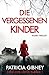 Produktbild Die vergessenen Kinder: Irland-Thriller (Detective Lottie Parker, Band 1)
