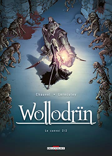 Télécharger Wollodrïn T04: Le convoi 2/2 Livre PDF Gratuit