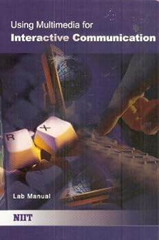 Paperback Using Multimedia for Interactive Communication: Lab Manual Book