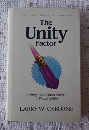 The Unity Factor: Getting Your Church Leaders Working Together