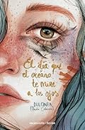 El día que el océano te mire a los ojos (Libro 2)