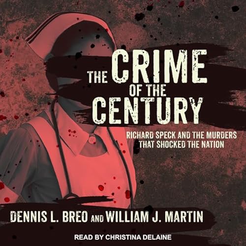 The Crime of the Century Audiobook By Dennis L. Breo, William J. Martin cover art