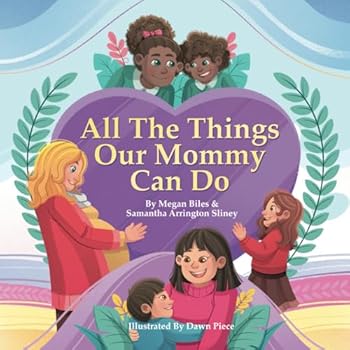 All The Things Our Mommy Can Do