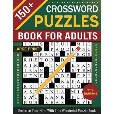 150+ Crossword Puzzles Book for Adults: Big Crossword Puzzle Book for Adults, Seniors and Teens in Large Letters with Complete Solutions, Exercise your mind with this Wonderful Puzzle Book