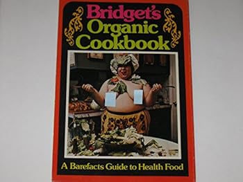 Bridget's Organic Cookbook
