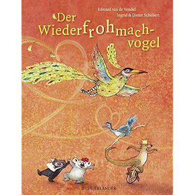 Der Wiederfrohmachvogel
