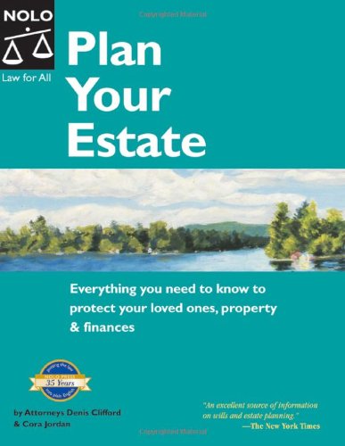 Plan Your Estate: Everything You Need to Know to Protect Your Loved Ones, Property & Finances