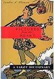 Pictures from the Heart: A Tarot Dictionary