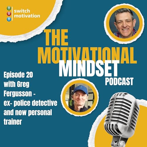Episode 20 - Greg Fergusson - Personal Trainer