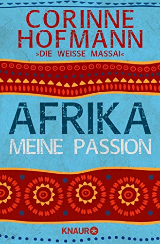 Afrika, meine Passion Afrika, meine Passion