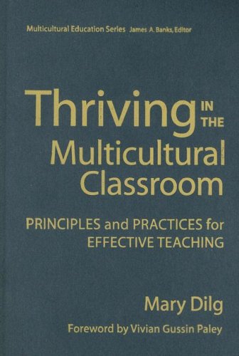 Thriving in the Multicultural Classroom: Principles and Practices of Effective Teaching (Multicultural Education Series)