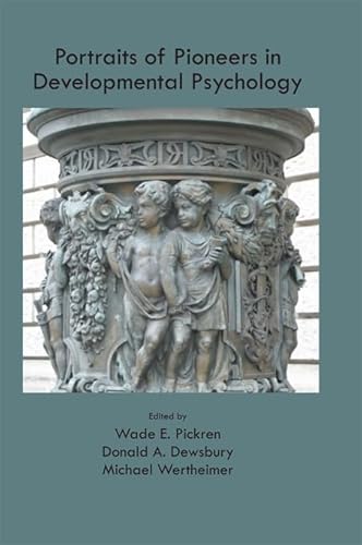 Portraits of Pioneers in Developmental Psychology (English Edition)