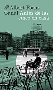 Antes de las cinco en casa ...