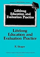 Lifelong Education and Evaluation Practice: A Study on the Development of a Framework for Designing Evaluation Systems at the School Stage in the Per 008021813X Book Cover