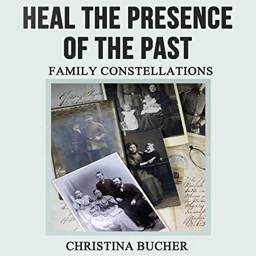 Heal the Presence of the Past by Christina Bucher episode artwork