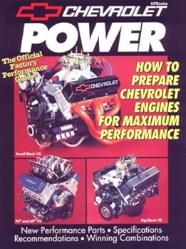 Chevrolet Power: How to Prepare Chevrolet Engines for Maximum Performance (HPBooks)