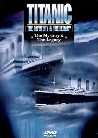 Titanic-Mystery & the Legacy