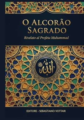 O ALCORAO SAGRADO: EDICAO ESPECIAL