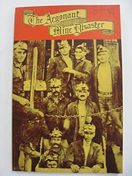 Paperback The Argonaut Mine Disaster. The Volcano Review, Volume 3, Number 1, Issue 7, Fall/Winter, 1981. Book