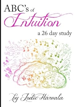 Paperback The ABC's Of Intuition: A 26 Day Guide To Spirit Book
