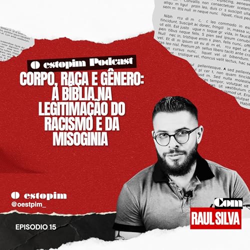 Corpo, ra&ccedil;a e g&ecirc;nero: a B&iacute;blia na legitima&ccedil;&atilde;o do racismo e da misoginia | O estopim