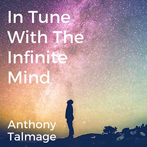 In Tune with the Infinite Mind by Anthony Talmage episode artwork